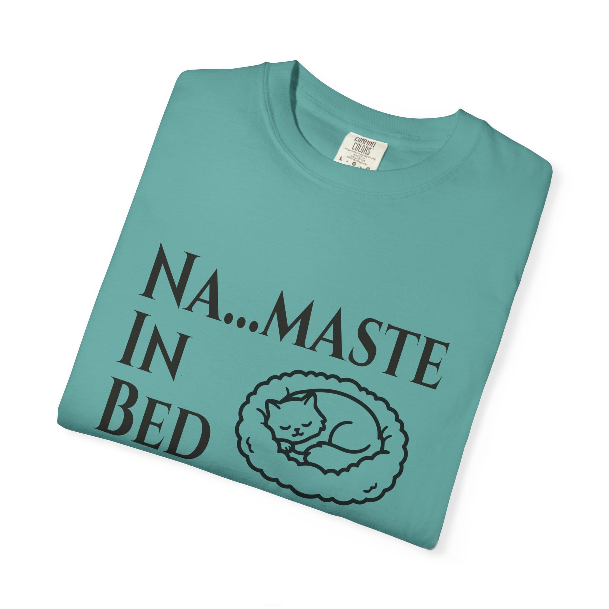 Na....maste in Bed t-shirt