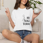 No Yoga Today t-shirt