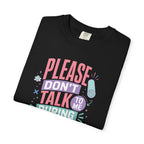 Please Don’t Talk To Me During Stretching t-shirt