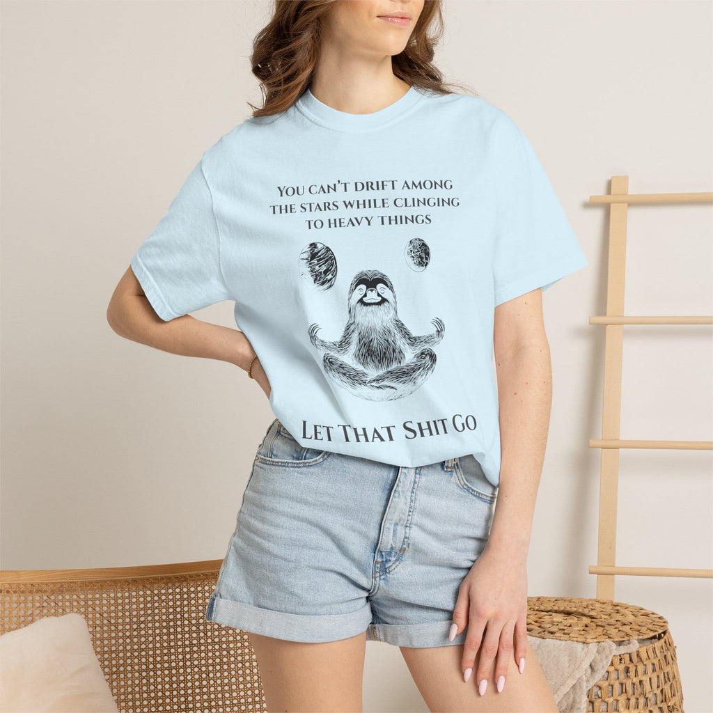 Let That Shit Go t-shirt