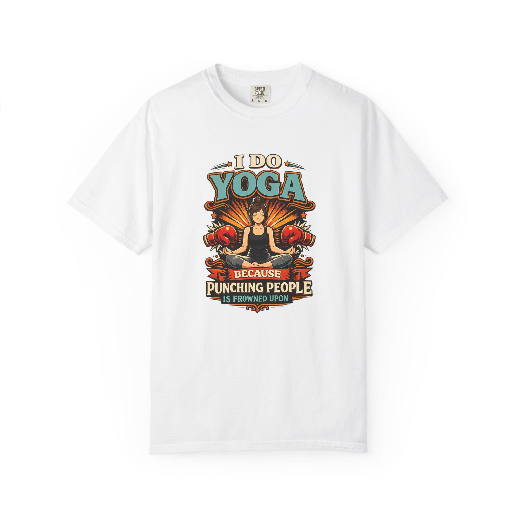 I Do Yoga Because Punching People Is Frowned Upon t-shirt