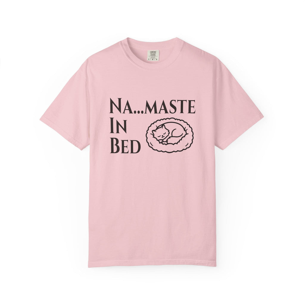 Na....maste in Bed t-shirt
