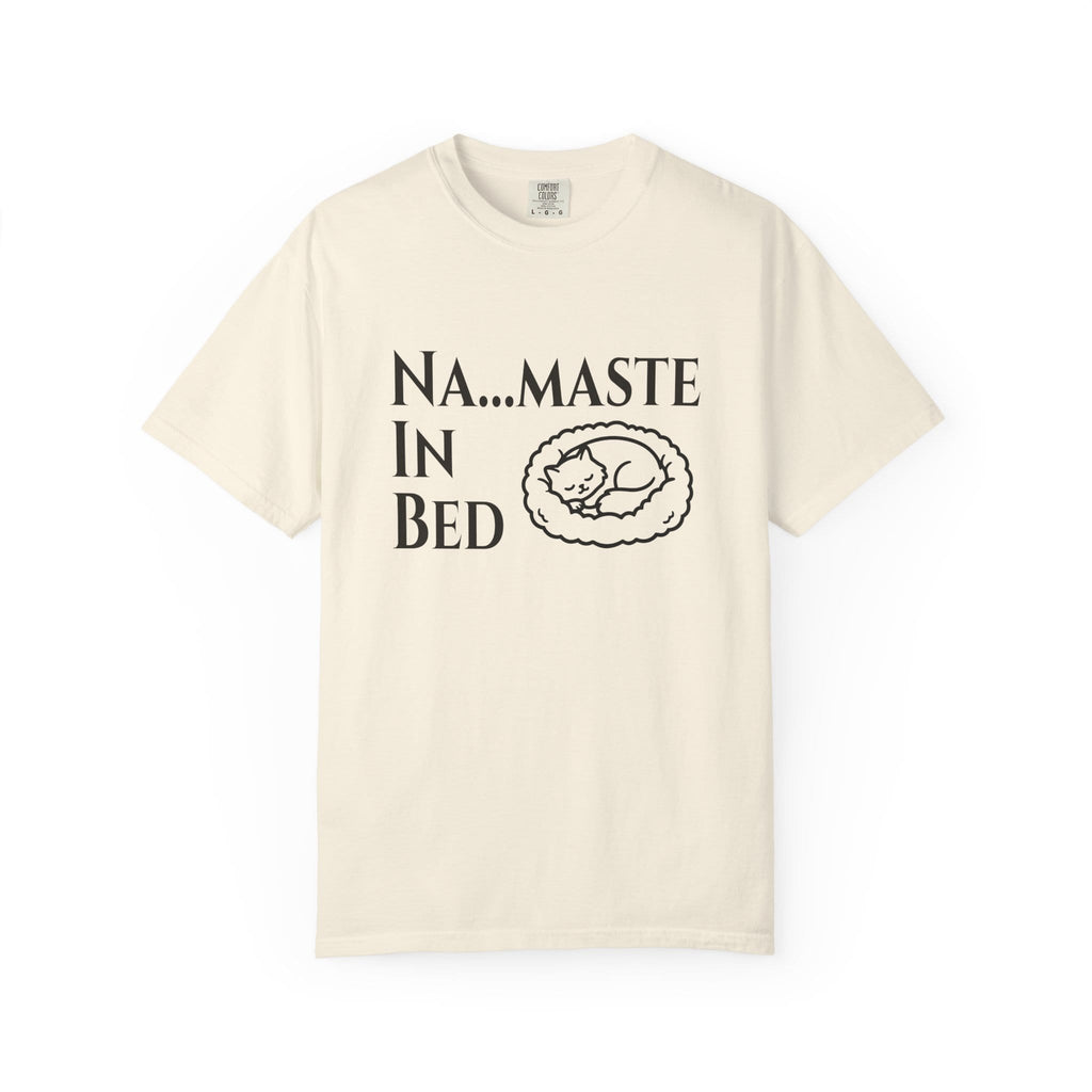 Na....maste in Bed t-shirt