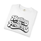Healing in progress t-shirt