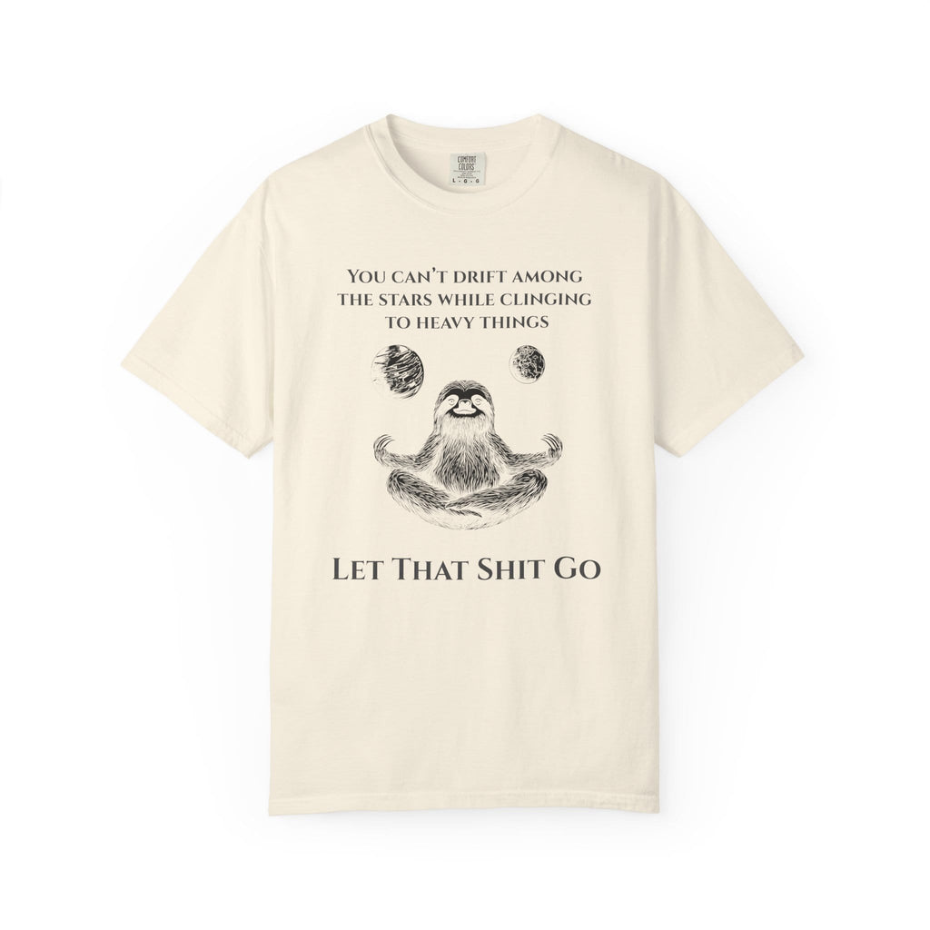 Let That Shit Go t-shirt