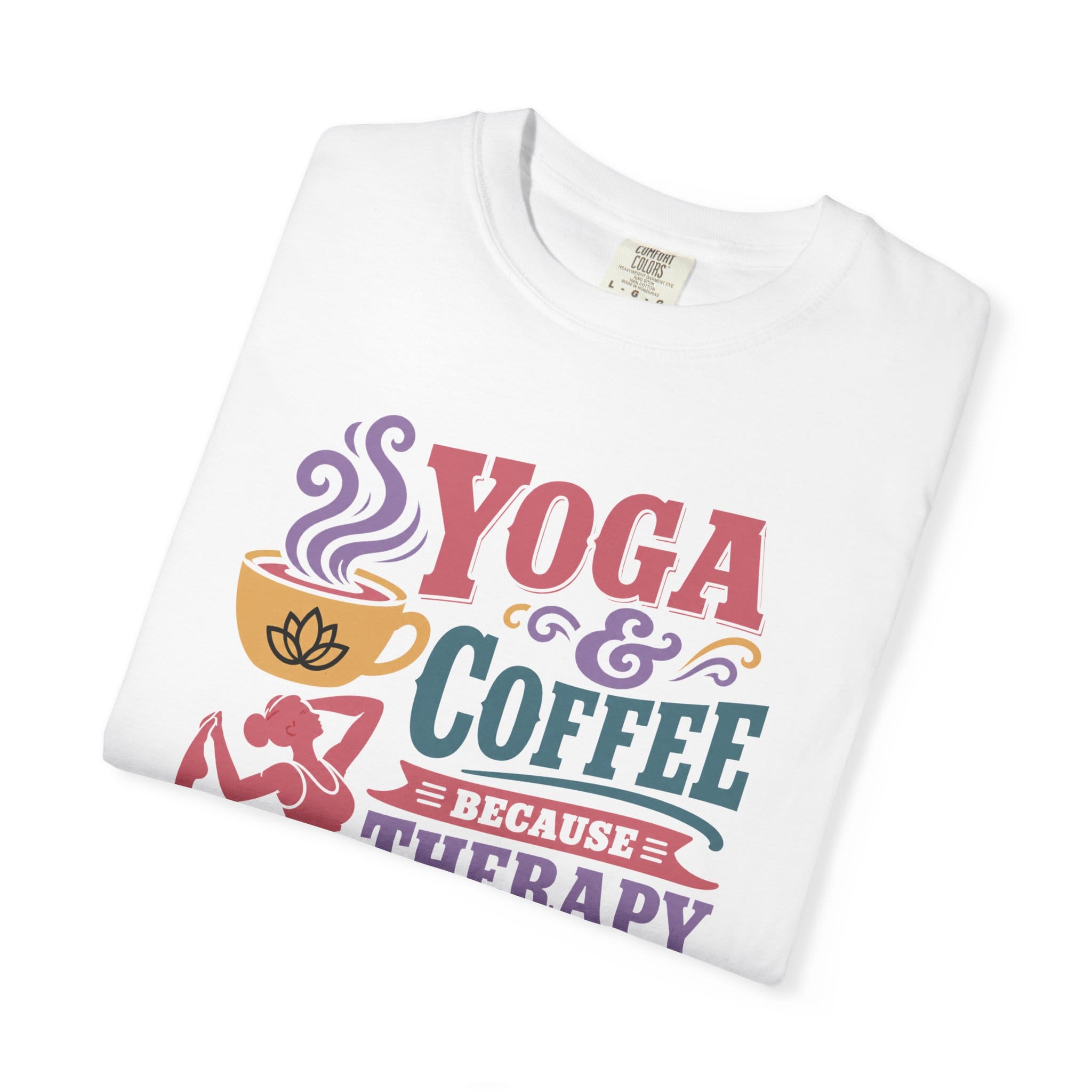 Yoga & Coffee Because Therapy Is Expensive t-shirt