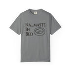 Na....maste in Bed t-shirt