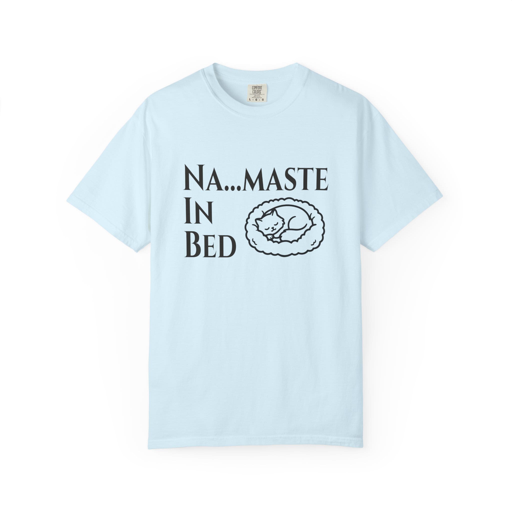 Na....maste in Bed t-shirt