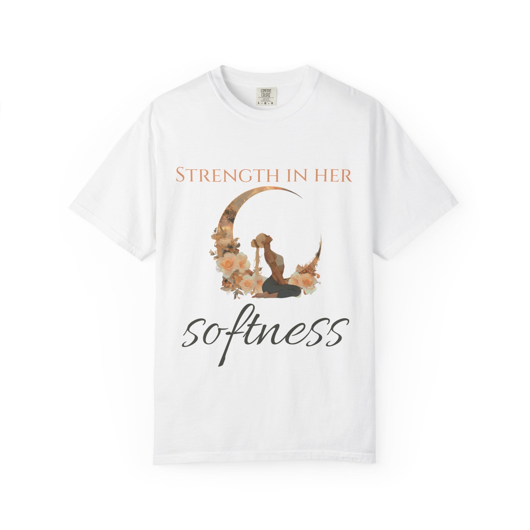 Strength in her softness t-shirt