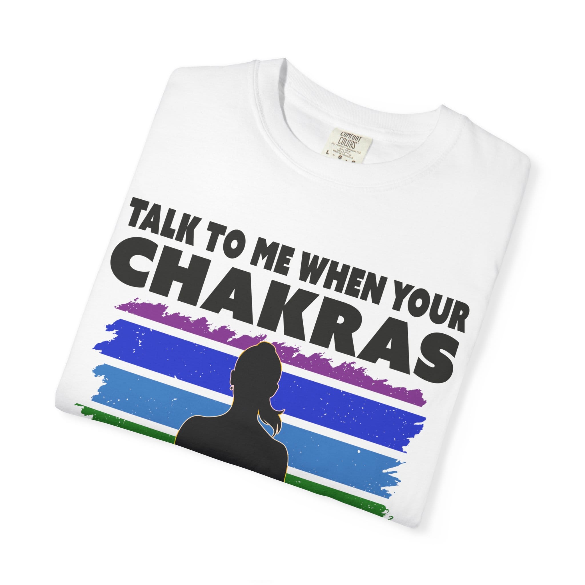 Talk to me when your chakras are aligned t-shirt