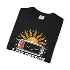 Low Energy High Vibes t-shirt