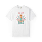 But First Yoga t-shirt