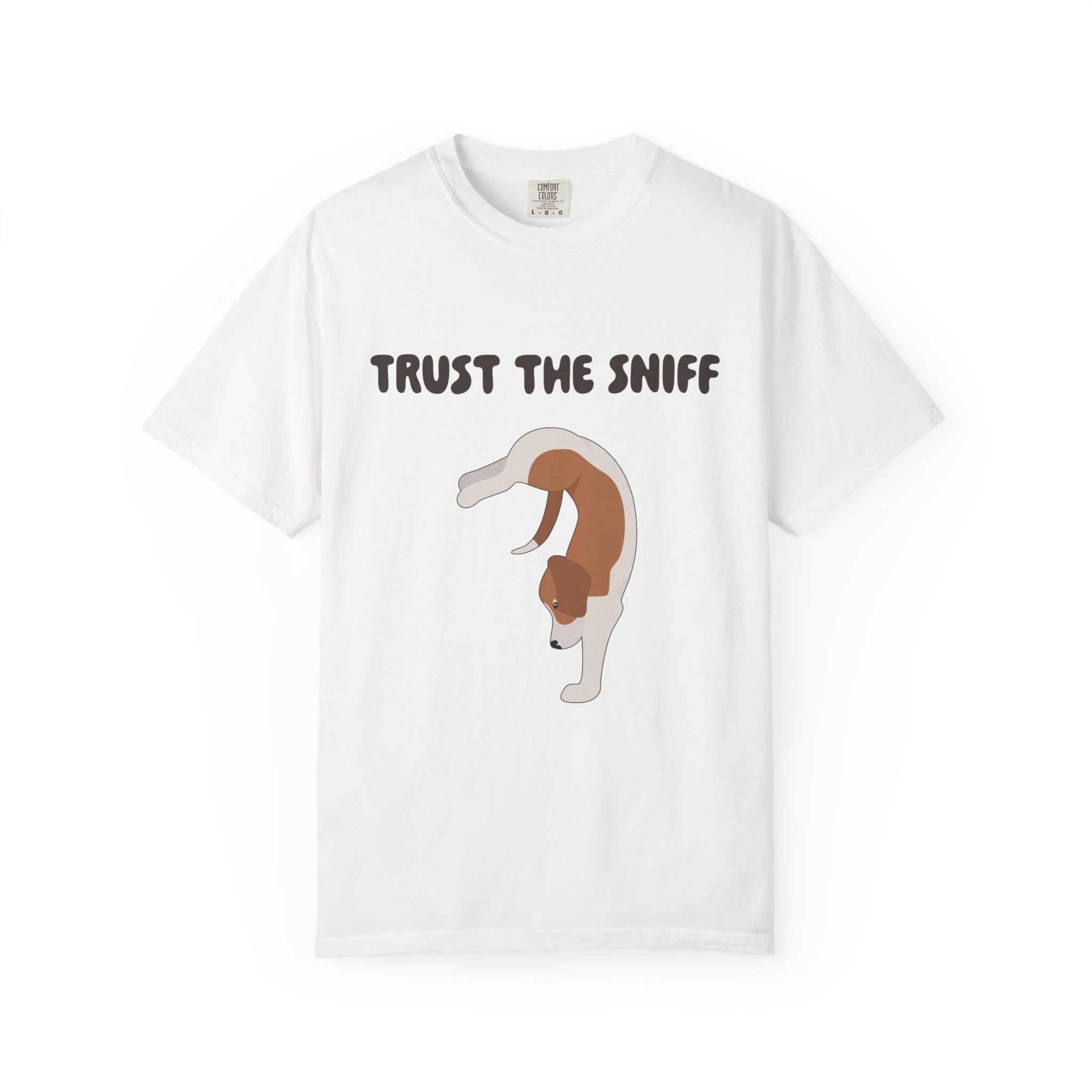 Trust the sniff t-shirt