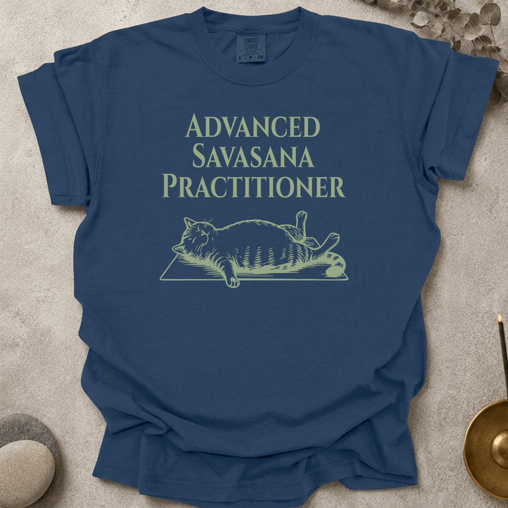 Advanced Savasana Practitioner t-shirt