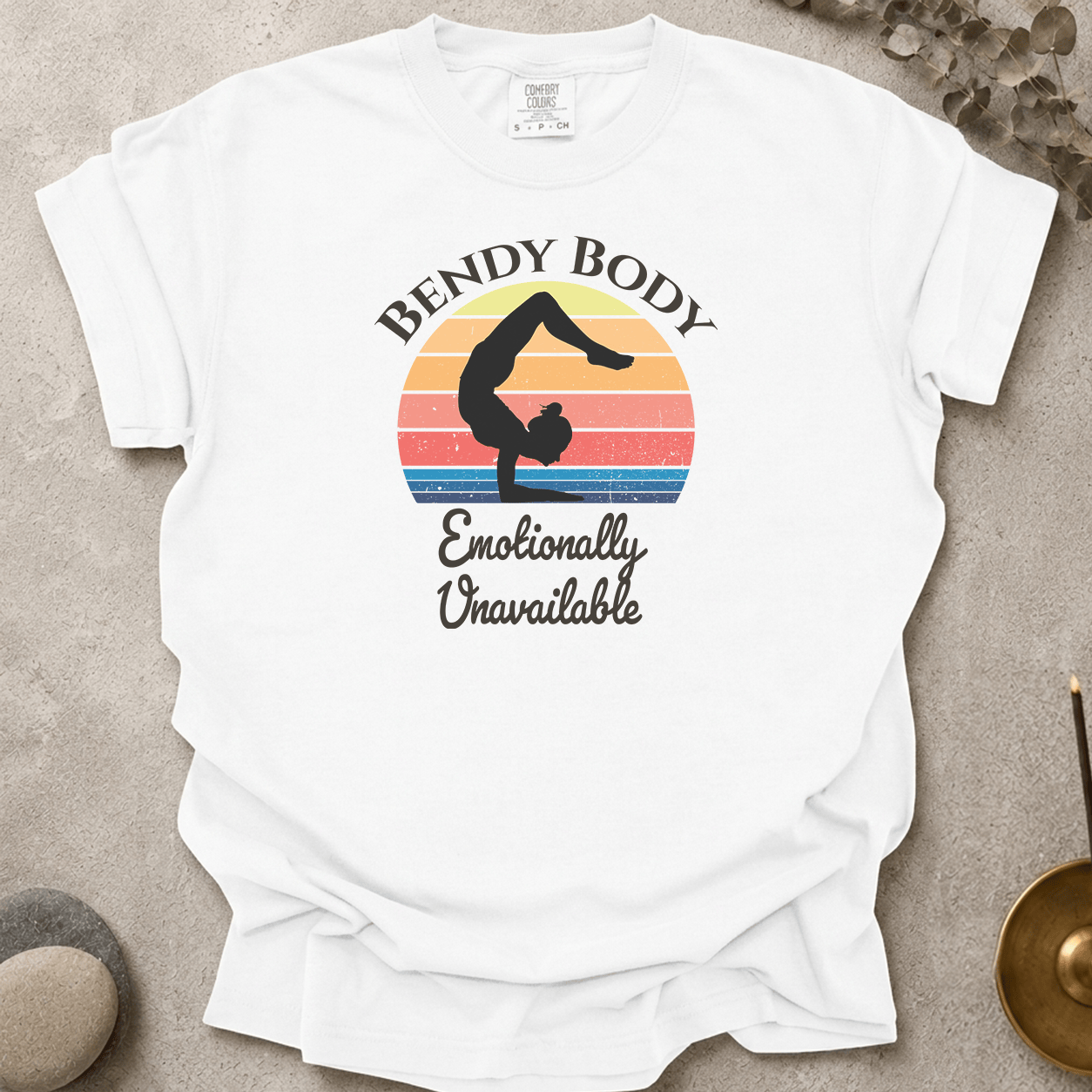 Bendy Body Emotionally Unavailable t-shirt