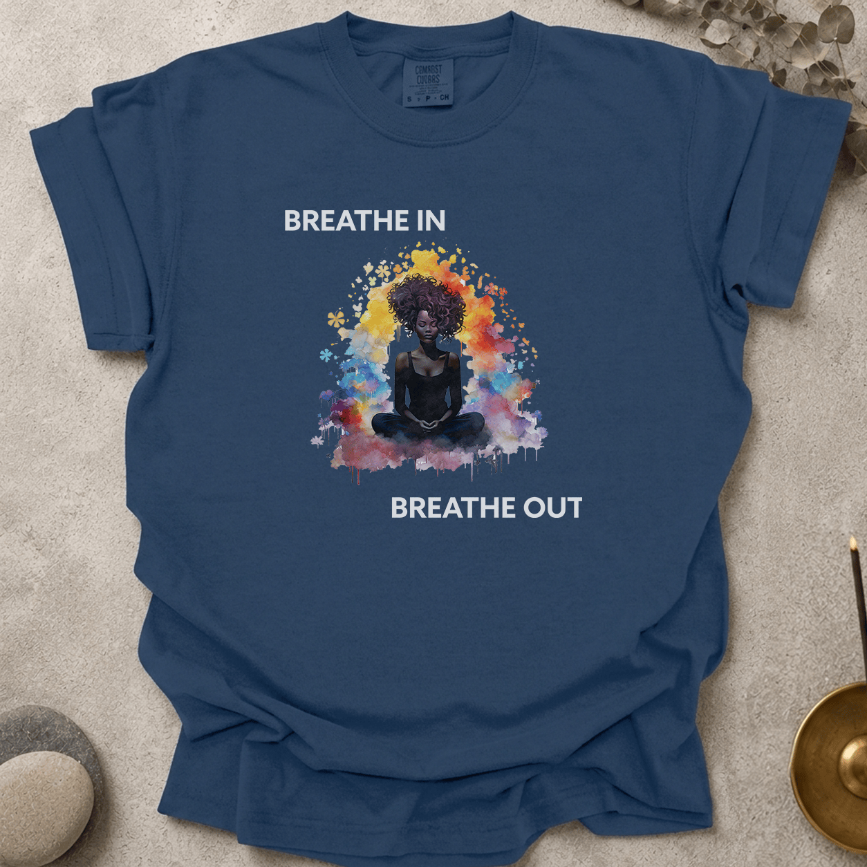 Breathe In. Breathe Out. t-shirt