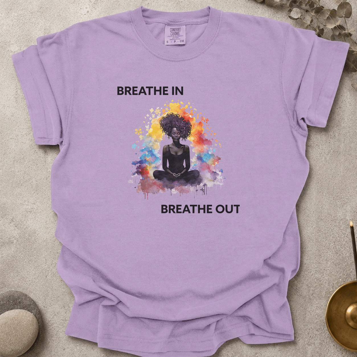 Breathe In. Breathe Out. t-shirt