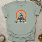 Breathe Through It t-shirt