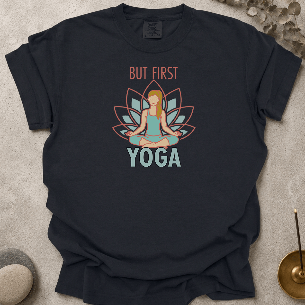 But First Yoga t-shirt