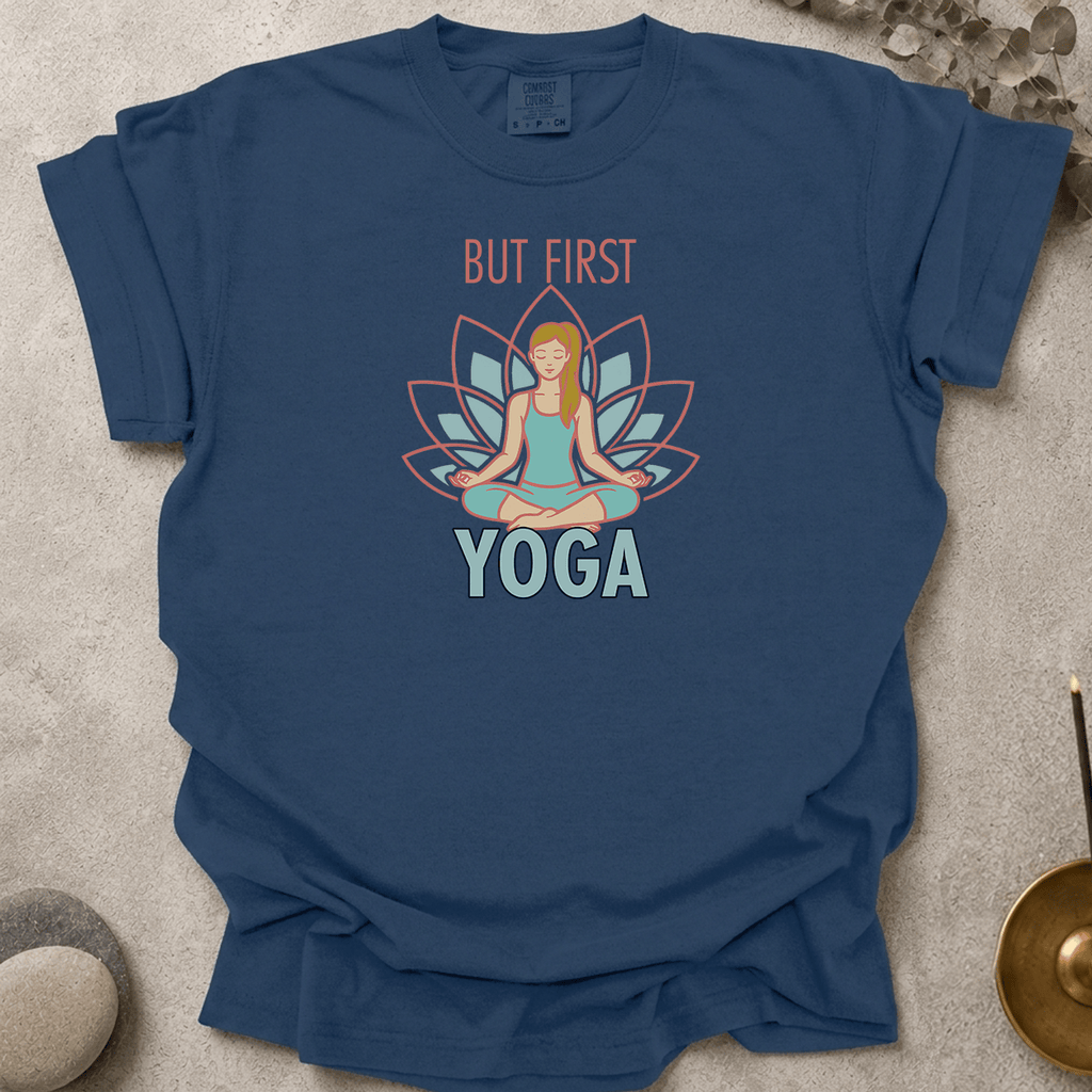 But First Yoga t-shirt