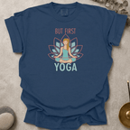 But First Yoga t-shirt