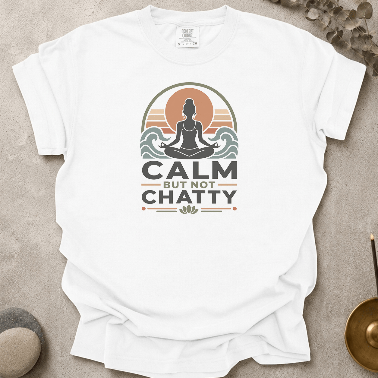 Calm But Not Chatty t-shirt