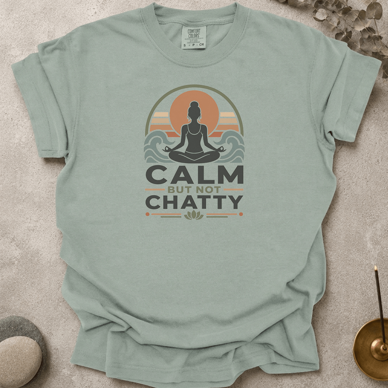 Calm But Not Chatty t-shirt