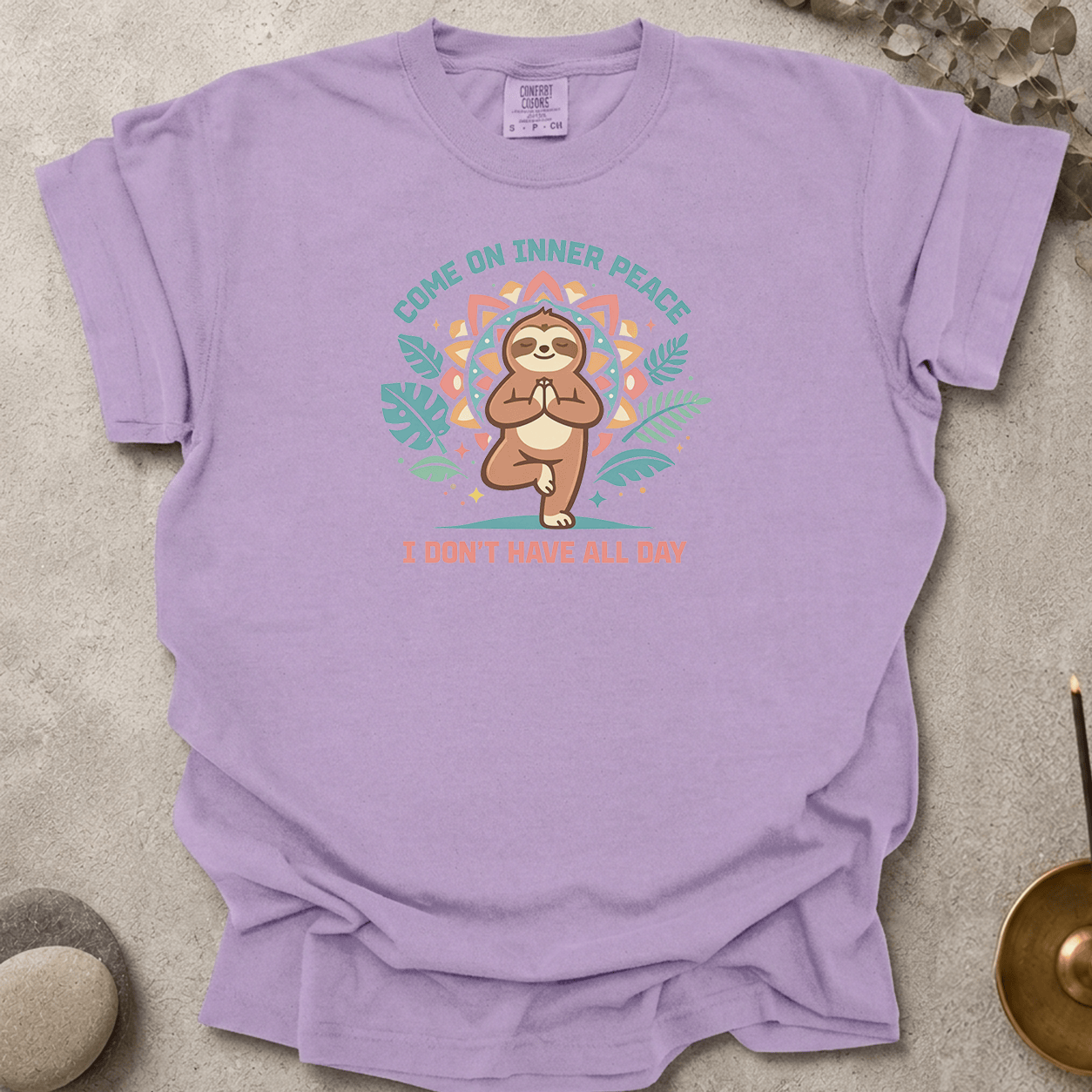 Come on Inner Peace I Don't Have All Day t-shirt