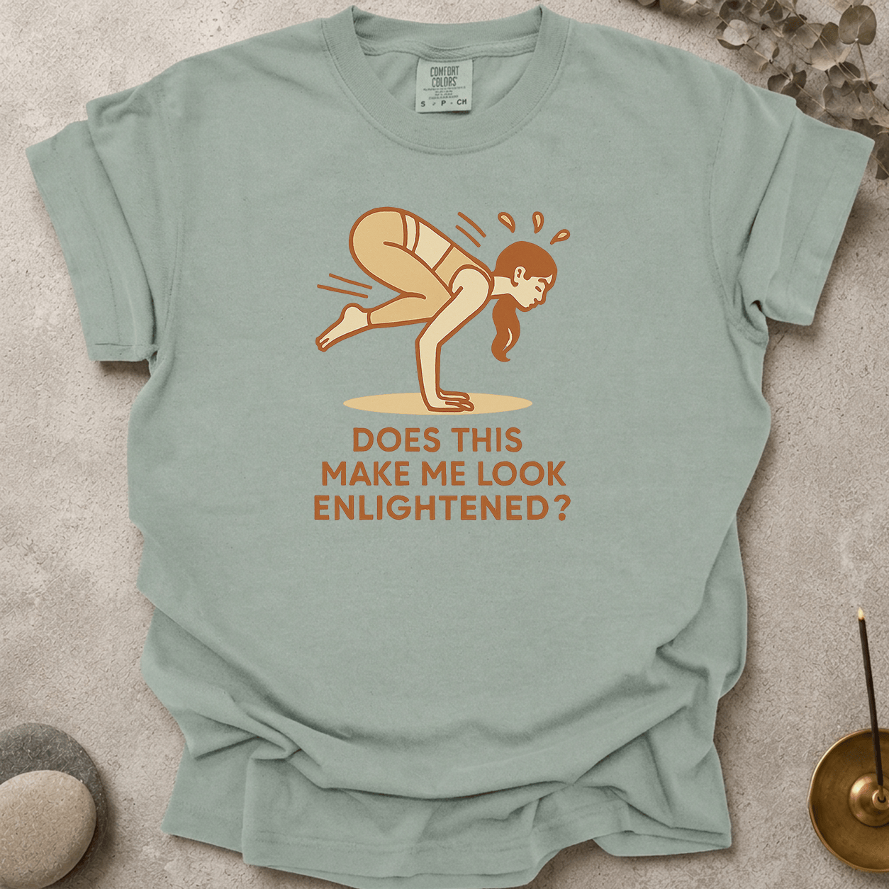 Does this make me look enlightened t-shirt