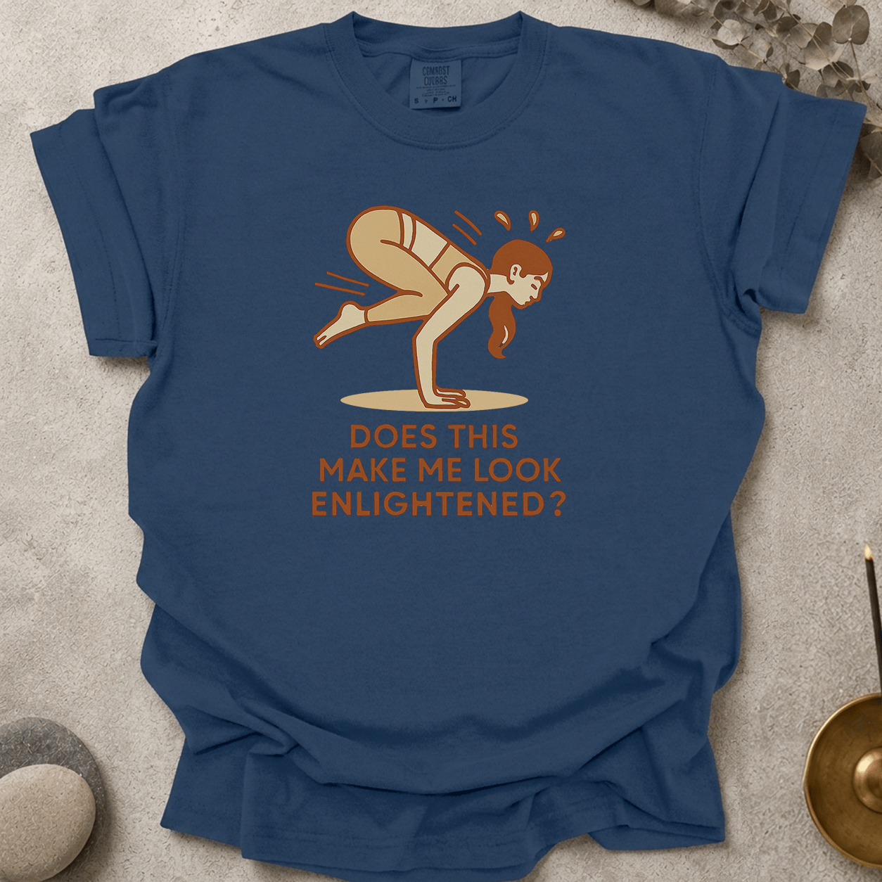 Does this make me look enlightened t-shirt