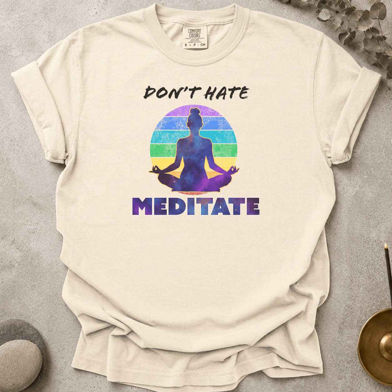Don't Hate. Meditate. t-shirt