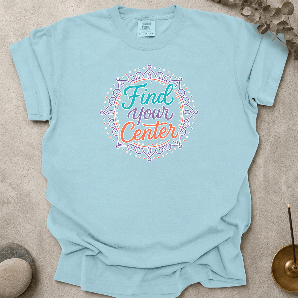 Find Your Center t-shirt