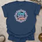 Find Your Center t-shirt