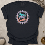 Find Your Center t-shirt