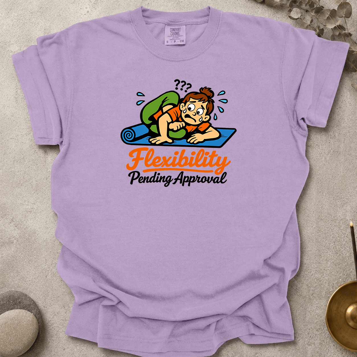 Flexibility pending approval t-shirt