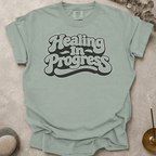 Healing in progress t-shirt