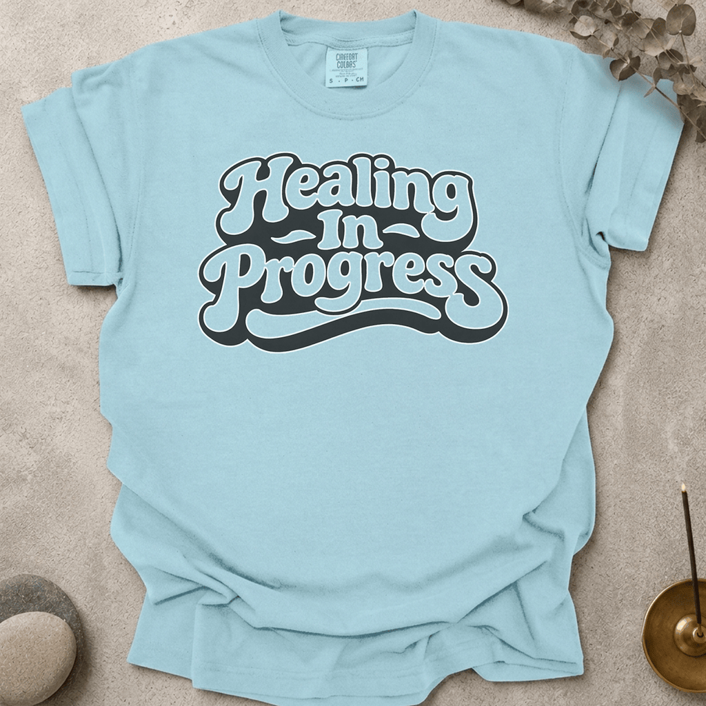 Healing in progress t-shirt
