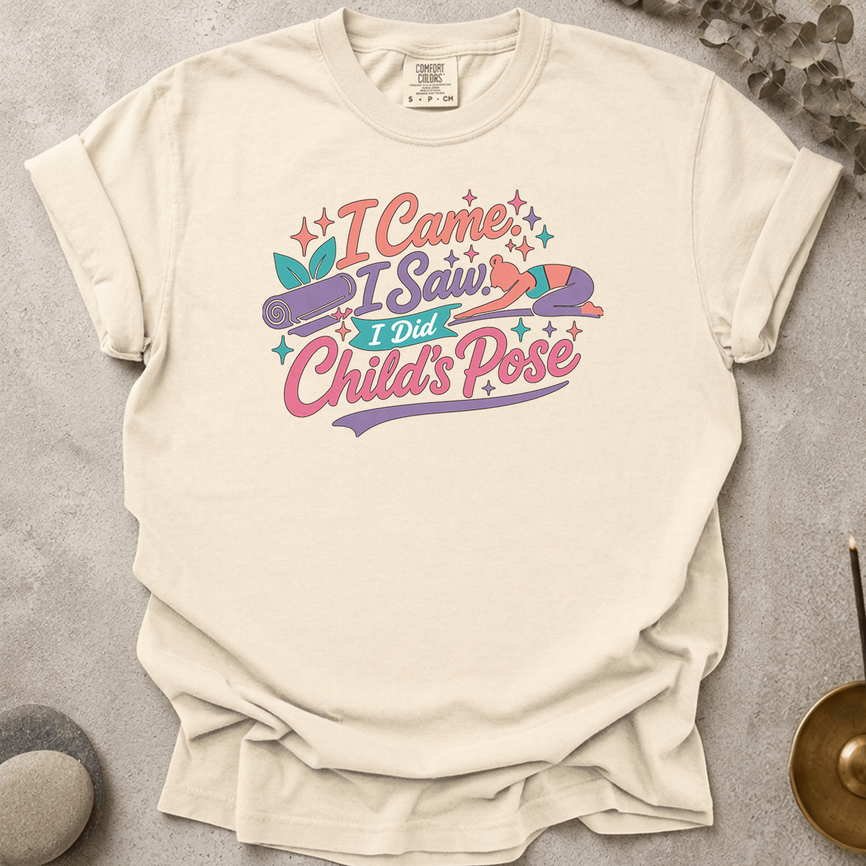I Came I Saw I Did Child's Pose t-shirt