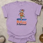 Balance is Optional t-shirt