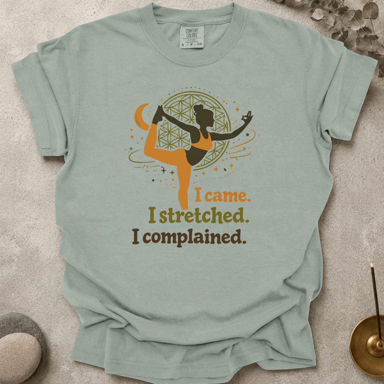 I Came I Stretched I Complained t-shirt