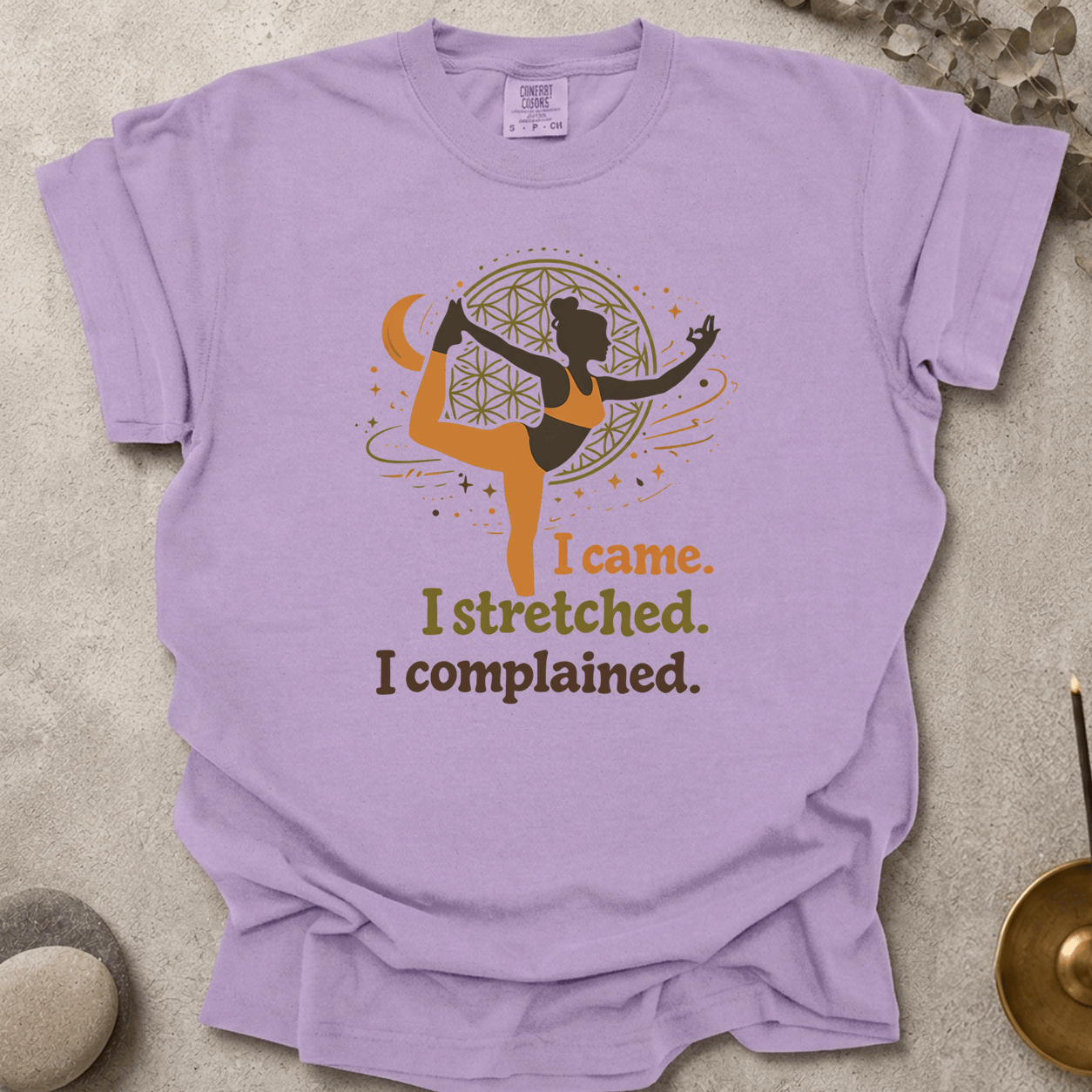 I Came I Stretched I Complained t-shirt
