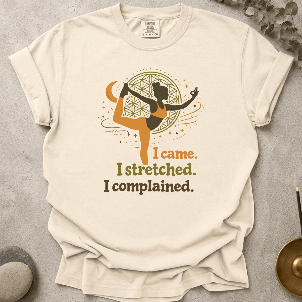 I Came I Stretched I Complained t-shirt