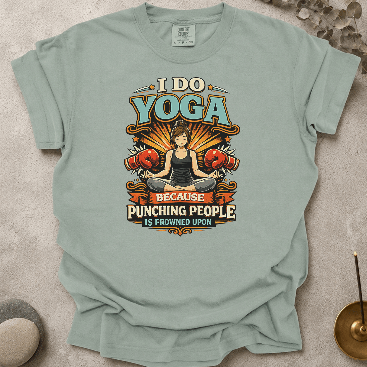 I Do Yoga Because Punching People Is Frowned Upon t-shirt