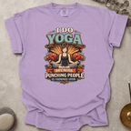 I Do Yoga Because Punching People Is Frowned Upon t-shirt