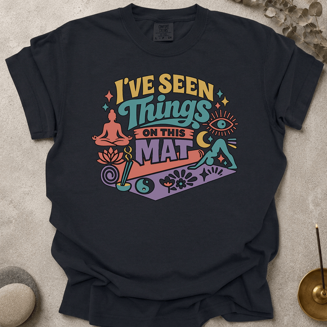 I've Seen Things on This Mat t-shirt