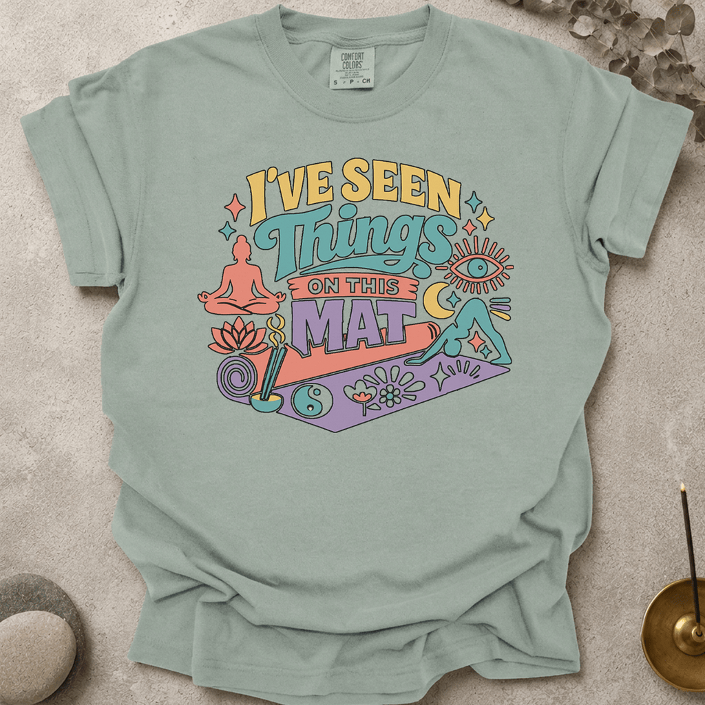 I've Seen Things on This Mat t-shirt