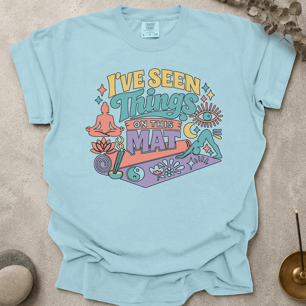 I've Seen Things on This Mat t-shirt