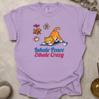 Inhale Peace Exhale Crazy t-shirt