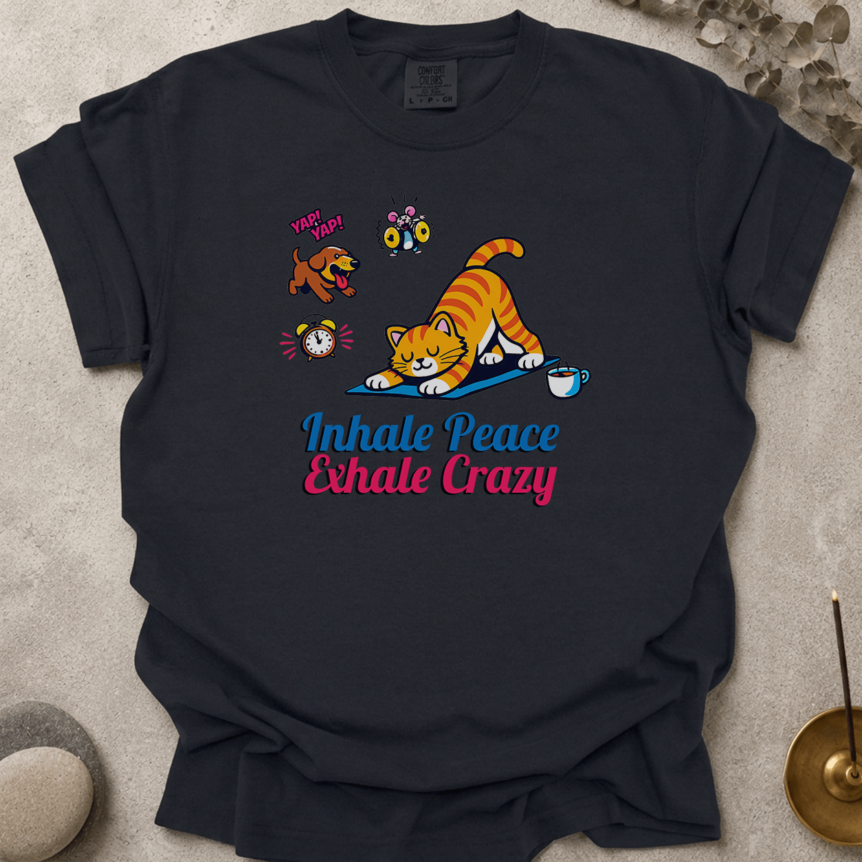 Inhale Peace Exhale Crazy t-shirt