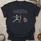 It's Called Warrior Pose Not Worrier Pose t-shirt